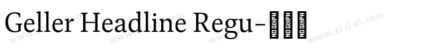 Geller Headline Regu字体转换 Geller Headline Regu字体转换